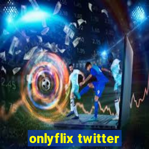 onlyflix twitter